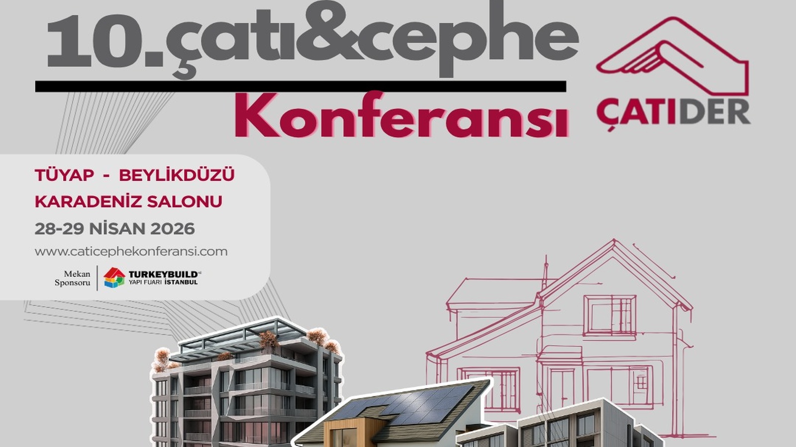10. Ulusal Çatı ve Cephe Konferansı, Turkeybuild<br/>İstanbul Kapsamında Gerçekleştirilecek
