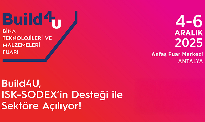 Build4U ISK-SODEX'in Desteğiyle Sektöre Açılıyor Build4U ISK-SODEX'in Desteğiyle Sektöre Açılıyor