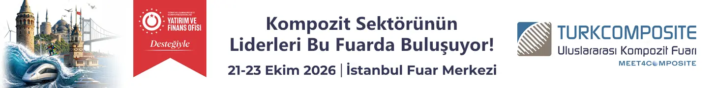 TURKCOMPOSITE Uluslararası Kompozit Fuarı | 21-23 Ekim 2026 | İstanbul Fuar Merkezi